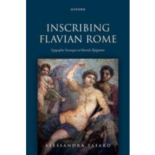 Inscribing Flavian Rome by Tafaro Alessandra British Academy PostDocto
