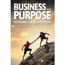 BUSINESS WITH PURPOSE ADVANCING SOCIAL ENTERPRISE by STEPHENS MELODENA