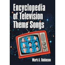 Encyclopedia of Television Theme Songs by Mark A. Robinson Paperback B