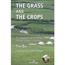 The Grass and the Crops The Integration of Two Worlds into the Chinese