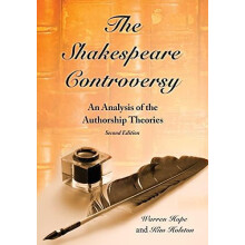 The Shakespeare Controversy An Analysis of the Authorship Theories 2d