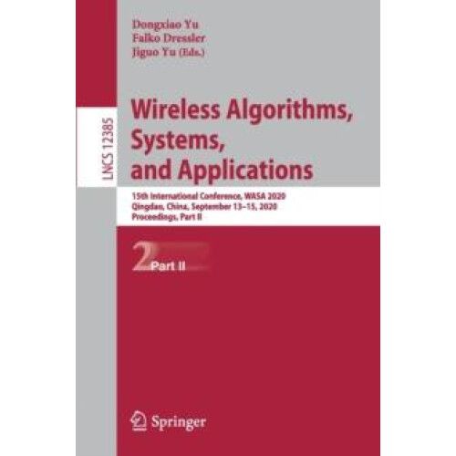 Wireless Algorithms Systems and Applications 15th International Confer