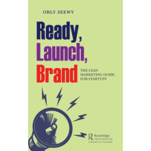 Ready Launch Brand The Lean Marketing Guide for Startups by Orly Zeewy