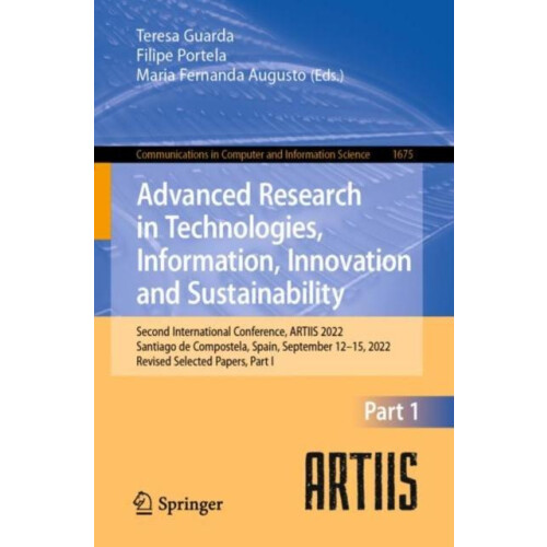 Advanced Research in Technologies Information Innovation and Sustainab