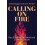 Calling on Fire Reclaiming the Method of Methodism Calling on Fire by 1