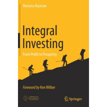 Integral Investing From Profit to Prosperity by Mariana Bozesan Paperb