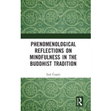 Phenomenological Reflections on Mindfulness in the Buddhist Tradition