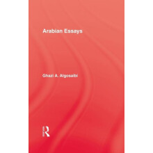 Arabian Essays by Algosaibi Hardcover Book