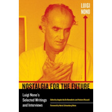 Nostalgia for the Future by Luigi Nono Hardcover Book
