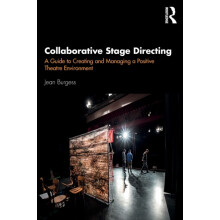 Collaborative Stage Directing A Guide to Creating and Managing a Posit