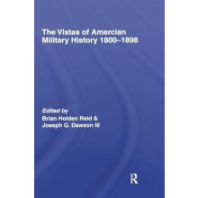 The Vistas of American Military History 18001898 Hardcover Book