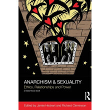 Anarchism Sexuality Ethics Relationships and Power Paperback Book