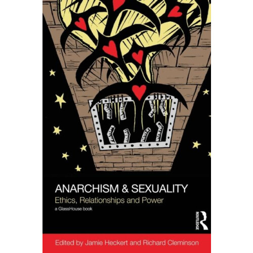 Anarchism Sexuality Ethics Relationships and Power Paperback Book