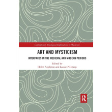 Art and Mysticism Interfaces in the Medieval and Modern Periods Paperb