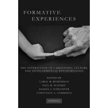 Formative Experiences The Interaction of Caregiving Culture and Develo
