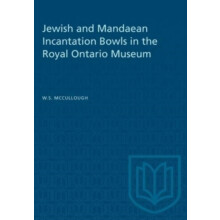 Jewish and Mandaean Incantation Bowls in the Royal Ontario Museum by W