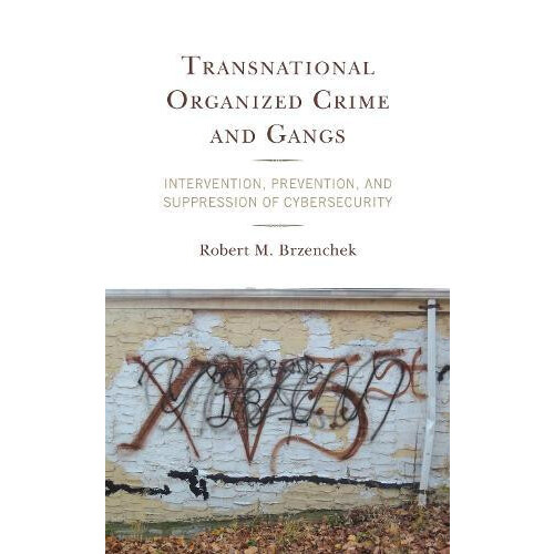 Transnational Organized Crime and Gangs Intervention Prevention and Su