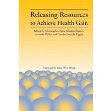 Releasing Resources to Achieve Health Gain by Morton Warner Paperback