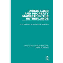 Urban Land and Property Markets in The Netherlands by Barrie Needham P