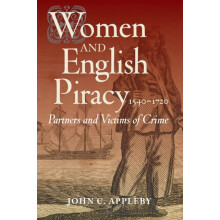 Women and English Piracy 15401720 Partners and Victims of Crime by Joh