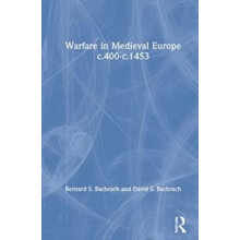 Warfare in Medieval Europe c.400c.1453 by Bernard S. Bachrach Hardcove