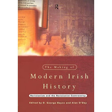 The Making of Modern Irish History Revisionism and the Revisionist Con