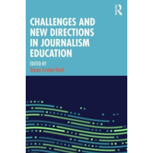Challenges and New Directions in Journalism Education Paperback Book