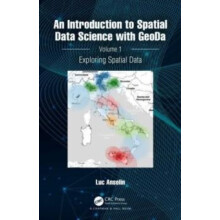An Introduction to Spatial Data Science with GeoDa Volume 1 Exploring