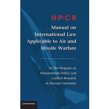 Hpcr Manual on International Law Applicable to Air and Missile Warfare