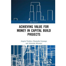 Achieving Value for Money in Capital Build Projects by Angela Vodden H