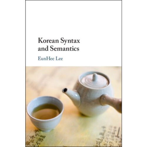 Korean Syntax and Semantics by Lee EunHee State University of New York