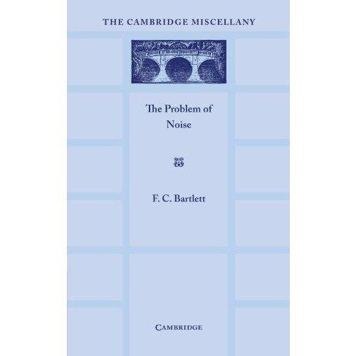 The Problem of Noise by F. C. Bartlett Paperback Book