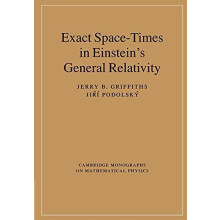 Exact SpaceTimes in Einsteins General Relativity by Jerry B. Griffiths