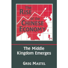 The Rise of the Chinese Economy The Middle Kingdom Emerges The Middle