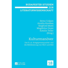 Kulturmanoever Das k.u.k. Kriegspressequartier und die Mobilisierung v