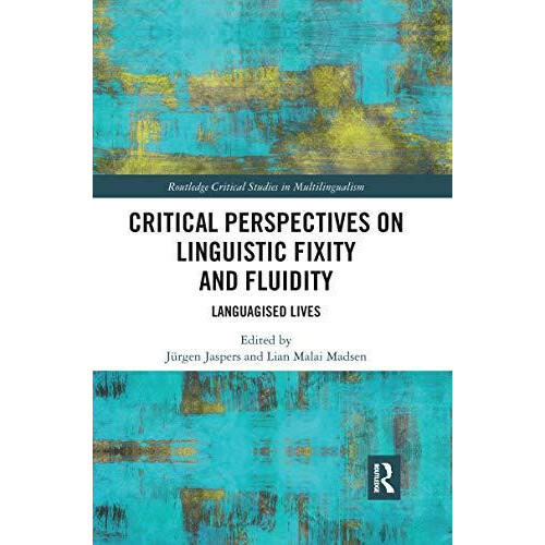 Critical Perspectives on Linguistic Fixity and Fluidity Paperback Book