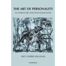 The Art of Personality in Literature and Psychoanalysis by Meg Harris
