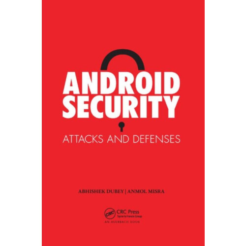 Android Security Attacks and Defenses by Anmol Misra Paperback Book