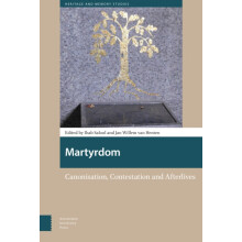 Martyrdom Canonisation Contestation and Afterlives Hardcover Book