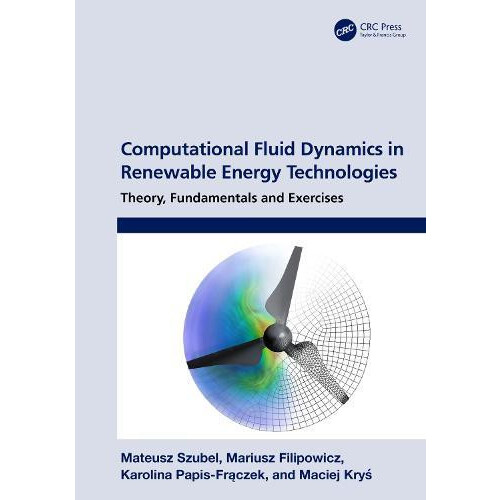 Computational Fluid Dynamics in Renewable Energy Technologies Theory F