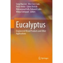 Eucalyptus Engineered Wood Products and Other Applications Hardcover B