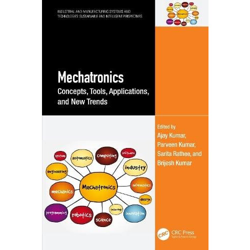 Mechatronics Concepts Tools Applications and New Trends Hardcover Book