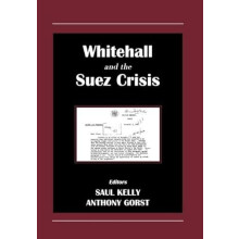 Whitehall and the Suez Crisis Hardcover Book