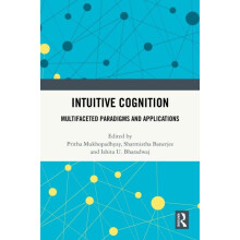Intuitive Cognition Multifaceted Paradigms and Applications Hardcover