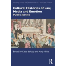 Cultural Histories of Law Media and Emotion Public Justice Paperback B