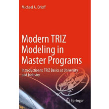 Modern TRIZ Modeling in Master Programs Introduction to TRIZ Basics at