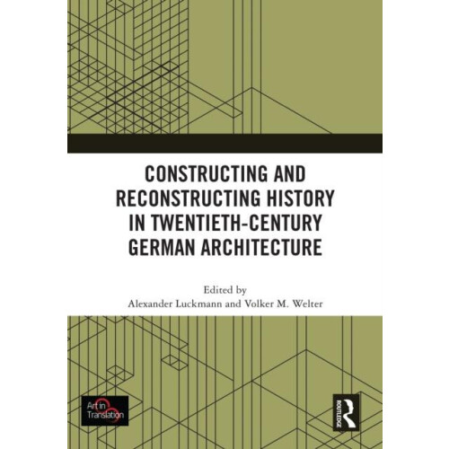 Constructing and Reconstructing History in TwentiethCentury German Arc