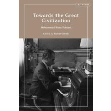 Towards the Great Civilization by Shah Mohammad Reza Pahlavi Paperback