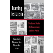 Framing Terrorism The News Media the Government and the Public Hardcov