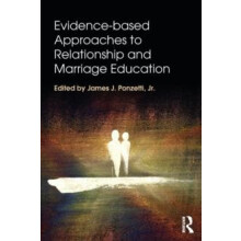 Evidencebased Approaches to Relationship and Marriage Education Paperb
